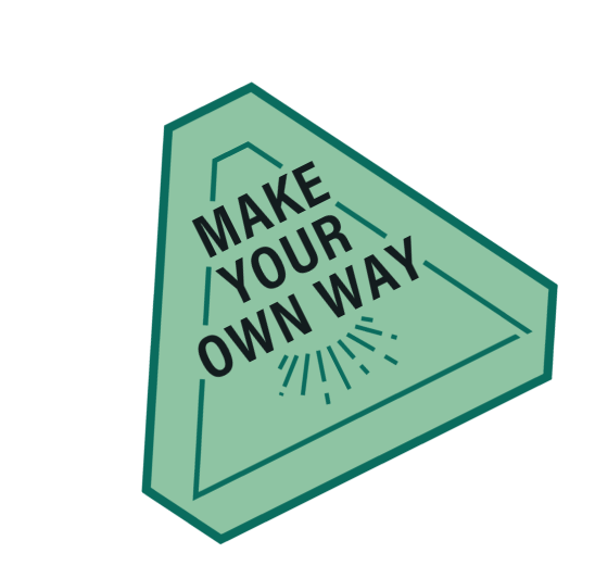 Make Your Own Way